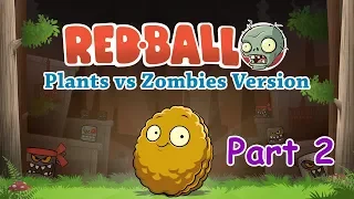 Red Ball 4 (Plants vs Zombies Version) Part 2 | World 1 Stage 9 - 15