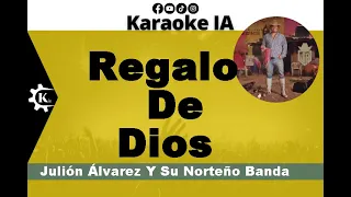 Julión Álvarez Y Su Norteño Banda - Regalo De Dios - Karaoke