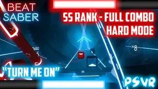 Beat Saber | "Turn Me On" | Hard (SS Rank FULL COMBO) |