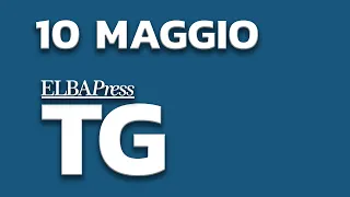 TG Elba Press | 10 Maggio 2024