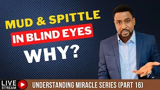 Why did Jesus heal a blind man with spittle and mud?