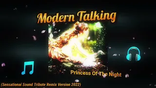 Modern Talking - Princess Of The Night (Sensantional Sound Tribute Remix Version 2022)