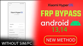 "New Method" Xiaomi HyperOS FRP Bypass Android 14 | Gmail/Google Account Unlock Xiaomi HyperOS