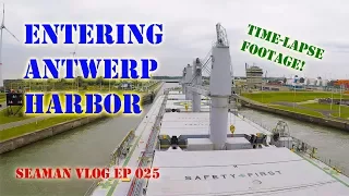 Our Ship Enters the Locks to Antwerp | Seaman VLOG 025