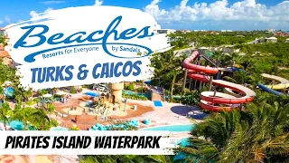 Beaches Turks & Caicos | Pirate Island Waterpark | Full Walkthrough Tour 4K