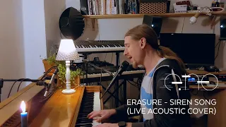 Erasure – Siren Song (Live Acoustic Cover)
