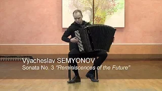 Semyonov: Sonata 3 * Семенов: Соната 3 - Воспоминание о будущем ACCORDION Adam Maksymienko Akordeon