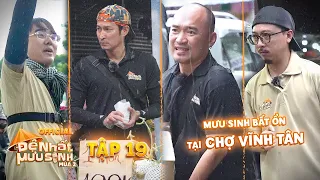 ĐỆ NHẤT MƯU SINH TẬP 19 - MÙA 2 | Tiến Luật, Huy Khánh, Hứa Minh Đạt, ĐạtG "quậy tưng" chợ Vĩnh Tân