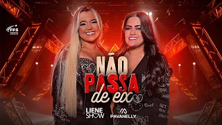 NÃO PASSA DE EX - Liene Show, Mara Pavanelly  (Clipe Oficial)