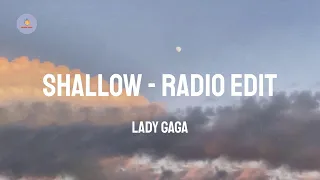 Shallow - Radio Edit - Lady Gaga (Lyric Video)