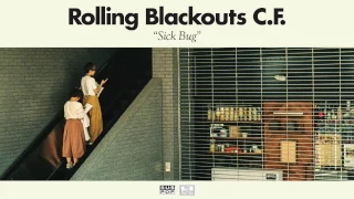 Rolling Blackouts Coastal Fever - Sick Bug
