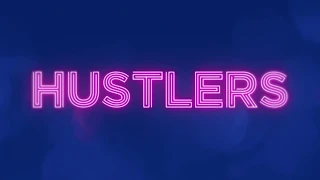 Hustlers - Coming Soon