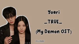 [Lirik + Terjemahan] Yoari - True | My Demon OST