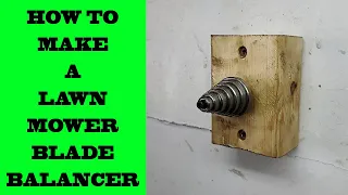 How To Make Your Own Lawnmower Blade Balancer For Less Than $20!