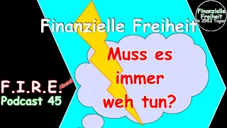 Der Schmerz des Bedauerns oder der Schmerz der Disziplin, wähle weise! | F.I.R.E. Abend Podcast 45