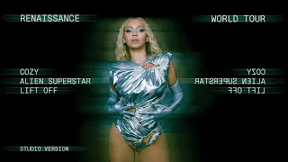 Beyoncé - Cozy / Alien Superstar / Lift Off - Renaissance World Tour - Studio Version