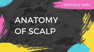 ANATOMY OF SCALP| EXTENT| LAYERS|BLOOD SUPPLY