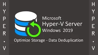 How To Optimize Storage With Data Deduplication On A Windows Server 2019 Hyper-V Virtual Machine