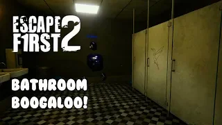 Escape First 2!!! Stuck In A Bathroom Boogaloo!