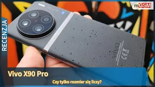 Vivo X90 Pro - czy rozmiar jest najważniejszy?