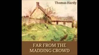 Far From The Madding Crowd (FULL Audiobook)