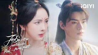 Honghong prevents Yuechu from marrying Bu | Fox Spirit Matchmaker: Red-Moon Pact | iQIYI Philippines