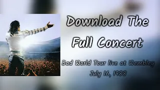 DOWNLOAD THE FULL CONCERT NOW! | Bad World Tour live at Wembley | July 16, 1988