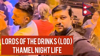 Lord of the Drinks (LOD) | Night Life of Kathmandu, Thamel | Entry Fee and Drinks | DJ BACKPACKER