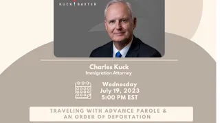 Traveling with Advanced Parole and a Deportation order with Attorney Charles Kuck