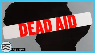 Why Aid is Not Working And How There is a Better Way For Africa [ Review ]