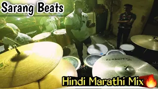 Sarang Beats - Hindi Marathi Mix🔥 || Must Listen to this songs ||  Musical Group in India