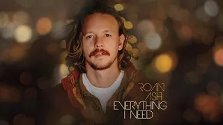 Roan Ash - Everything I Need (Audio)