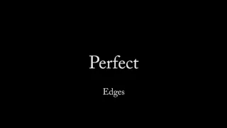 Perfect, Edges Instrumental