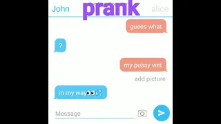 #prank my pussy's wet