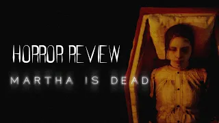 Horror Review: Martha Is Dead