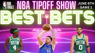 2024 NBA Finals Picks & Predictions | Mavericks vs Celtics Game 1 Best Bets | NBA Tipoff Show 6/6/24