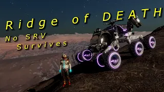 Ridge of Death...SRVs don't come back | Elite Dangerous
