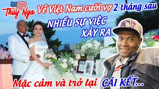 Về Việt Nam cưới Vợ 2 tháng sau nhiều việc xảy ra mặc cảm và trở lại cái kết….