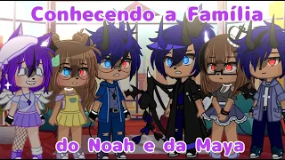 |•|Conhecendo a família do Noah e da Maya|•| ⟪GC⟫ (Sarah Yumi)