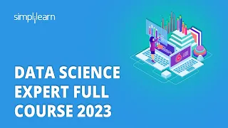 🔥 Data Science Expert Full Course 2023 | Learn Data Science In 9 Hours | Simplilearn