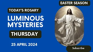 THE HOLY ROSARY FOR TODAY: THURSDAY 25 APRIL 2024| LUMINOUS MYSTERIES| 🙏📿✝️ Daily rosary prayer