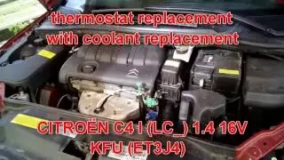 Citroen C4 ( peugeot ) LC 1.4 16V KFU ( ET3J4 ); failed thermostat replacement