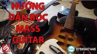 HƯỚNG DẪN BỌC MASS GUITAR ĐIỆN ĐƠN GIẢN !!!!