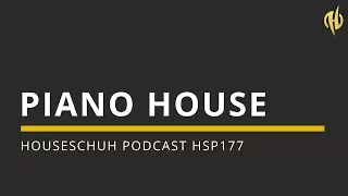 Piano House mit Kizzmo, Ezel, David Tort und Inaky Garcia | Houseschuh Podcast HSP177