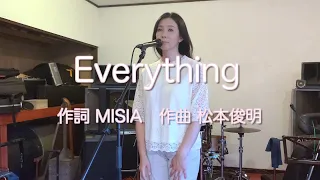 Everything MISIA cover by きみこ (説明欄に歌詞あります。)