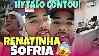 MEU DEUS! HYTALO CONTOU QUE A RENATINHA SOFRIA E CHOROU+ ELA FEZ A CIRURGIA E DEU CERTO 🥹🥹