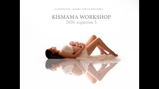 Kismama Workshop 2020. Augusztus 5.