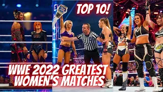 WWE's GREATEST 2022 Women's Matches - TOP 10!