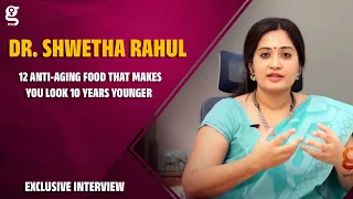 12 Anti-Aging Food That Makes You Look 10 Years Younger | Dr. Shwetha Rahul Tips | Wrinkles