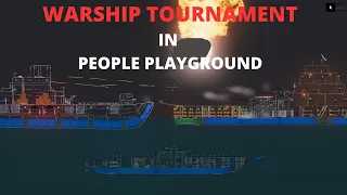 WARSHIP TOURNAMENT BATTLE IN PEOPLE PLAYGROUND